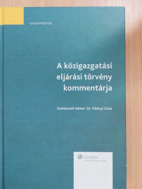 Dr. Bende-Szabó Gábor - A közigazgatási eljárási törvény kommentárja [antikvár]