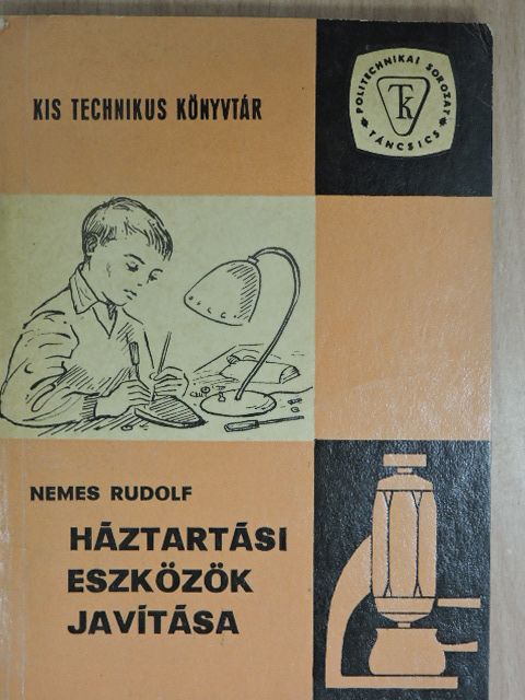Nemes Rudolf - Háztartási eszközök javítása (dedikált példány) [antikvár]
