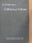 Dr. M. Wilh. Meyer - Erdbeben und Vulkane (gótbetűs) [antikvár]