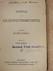 Aischylos - A lelánczolt Prometheüsz/A fösvény/A falu rossza [antikvár]