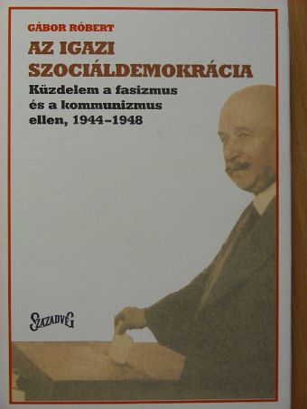 Gábor Róbert - Az igazi szociáldemokrácia [antikvár]