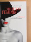 Kathrin Kompisch - Furchtbar feminin [antikvár]