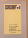 D. Lőrincz József - Az átmenet közéleti értékei a mindennapi életben [antikvár]
