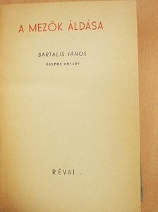 Bartalis János - A mezők áldása [antikvár]