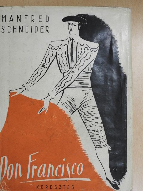 Manfred Schneider - Don Francisco [antikvár]