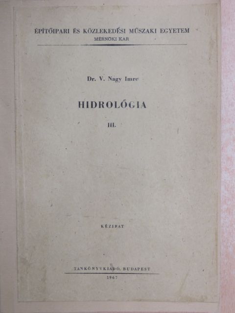 Dr. V. Nagy Imre - Hidrológia III. [antikvár]