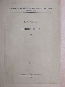 Dr. V. Nagy Imre - Hidrológia III. [antikvár]