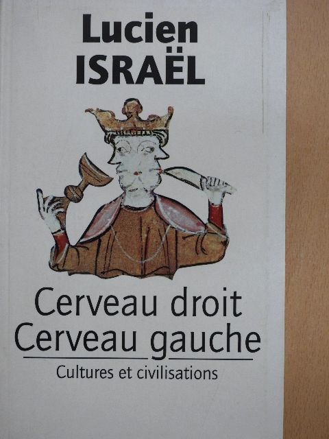 Lucien Israel - Cerveau Droit, Cerveau Gauche [antikvár]