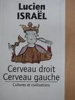 Lucien Israel - Cerveau Droit, Cerveau Gauche [antikvár]