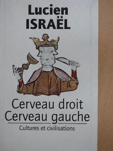 Lucien Israel - Cerveau Droit, Cerveau Gauche [antikvár]