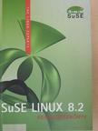Frank Bodammer - SuSE LINUX 8.2 - Rendszerkézikönyv [antikvár]