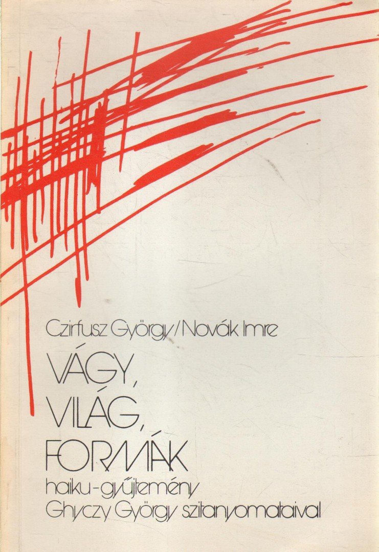 Czirfusz György, Novák Imre - Vágy, világ, formák [antikvár]