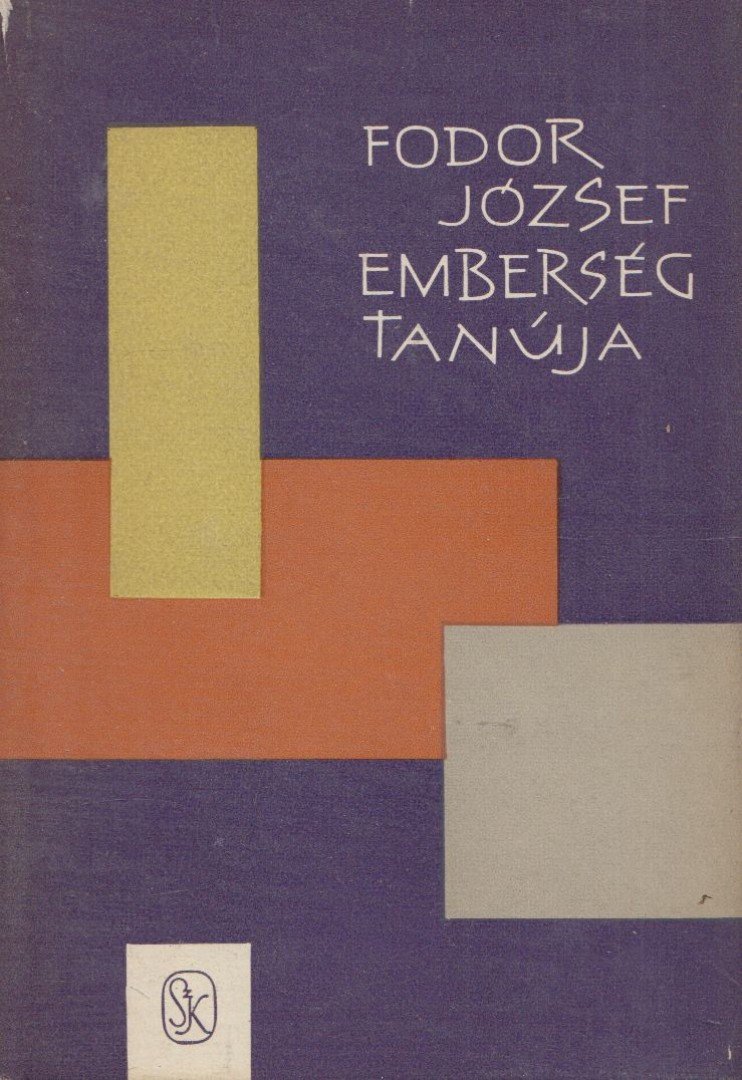FODOR JÓZSEF - Emberség tanúja [antikvár]