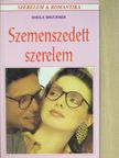 Sheila Bruckner - Szemenszedett szerelem [antikvár]