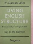 W. Stannard Allen - Living English Structure - Key to the Exercises [antikvár]