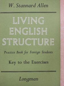W. Stannard Allen - Living English Structure - Key to the Exercises [antikvár]