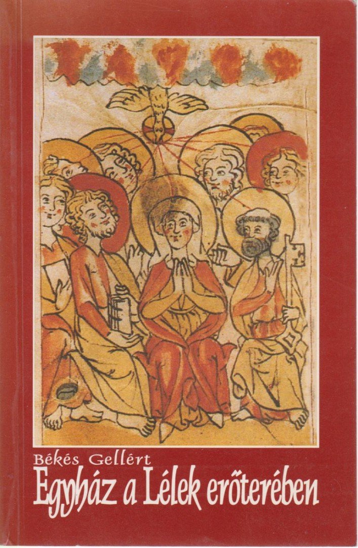 BÉKÉS GELLÉRT - Egyház a Lélek erőterében [antikvár]