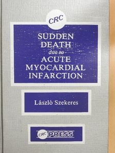 László Szekeres - Sudden Death due to Acute Myocardial Infarction [antikvár]
