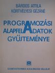 Bárdos Attila - Programozási alapfeladatok gyűjteménye [antikvár]