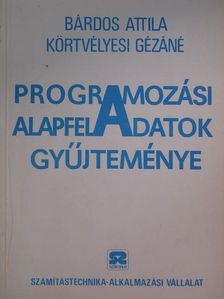 Bárdos Attila - Programozási alapfeladatok gyűjteménye [antikvár]