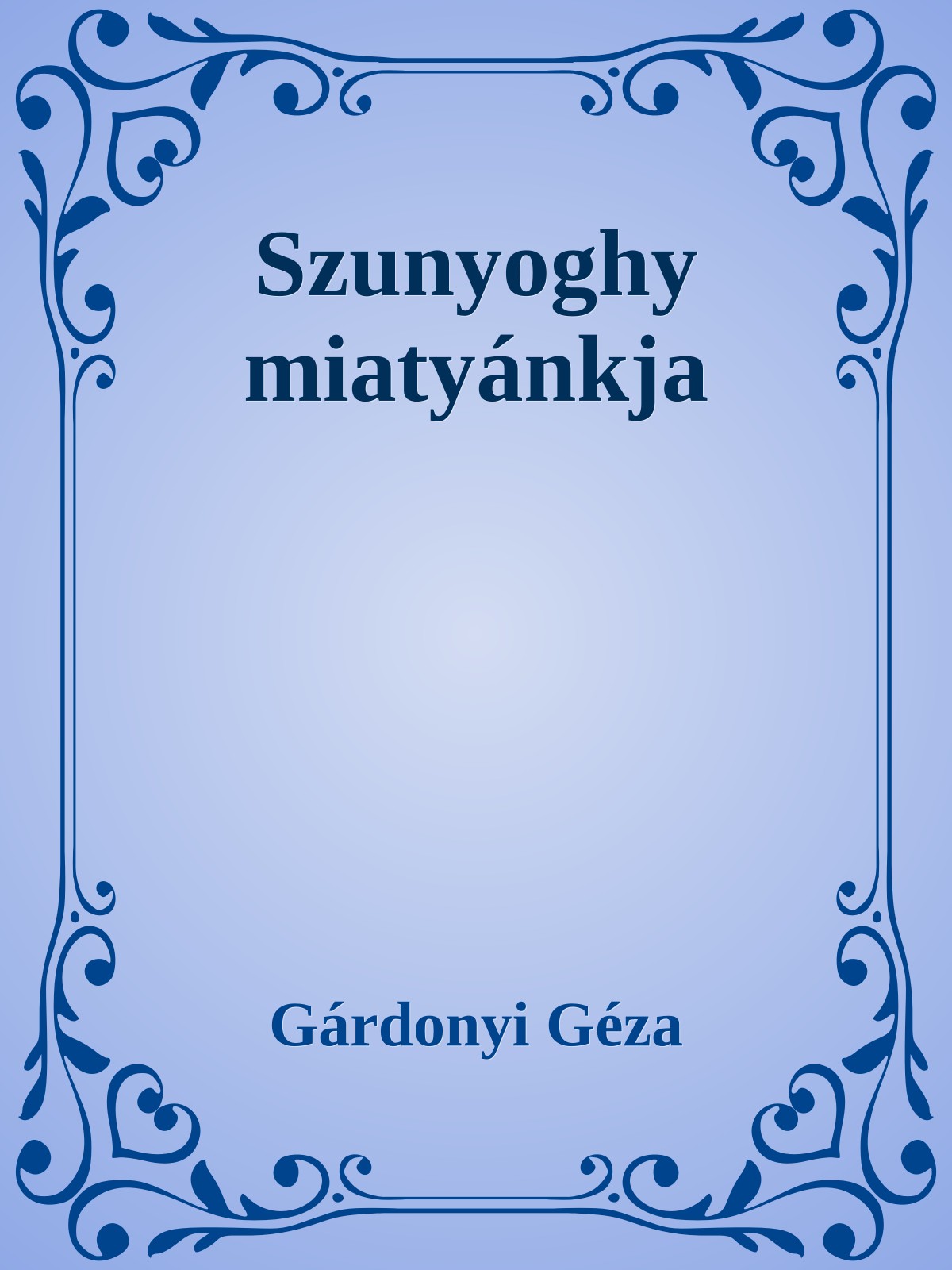 Gárdonyi Géza - Szunyoghy miatyánkja [eKönyv: epub, mobi]
