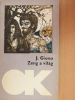 Jean Giono - Zeng a világ [antikvár]