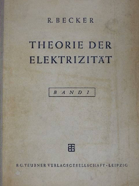 Dr. R. Becker - Theorie der Elektrizität I. [antikvár]