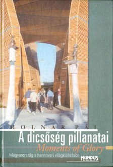 Molnár Pál - A dicsőség pillanatai ("Moments of Glory") [antikvár]