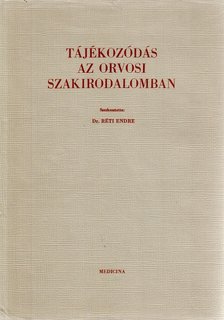 Réti Endre - Tájékozódás az orvosi szakirodalomban [antikvár]