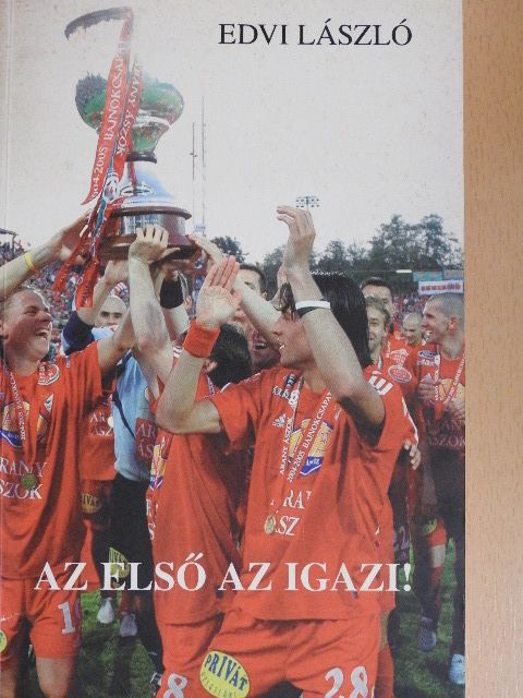 Edvi László - Az első az igazi! [antikvár]
