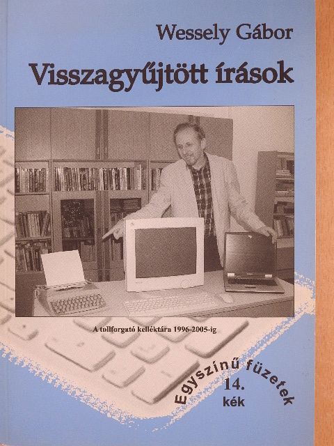 Wessely Gábor - Visszagyűjtött írások [antikvár]