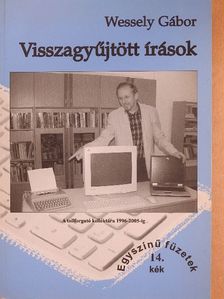 Wessely Gábor - Visszagyűjtött írások [antikvár]