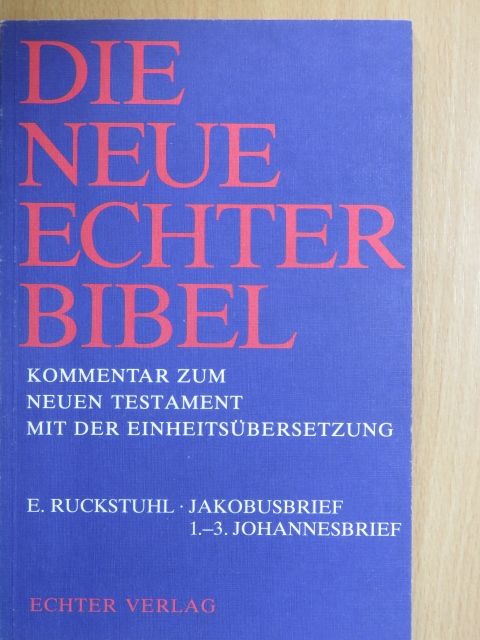 Eugen Ruckstuhl - Jakobusbrief 1.-3. Johannesbrief [antikvár]