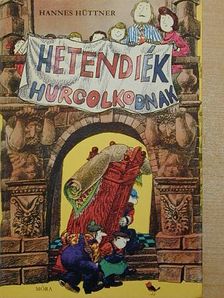 Hannes Hüttner - Hetendiék hurcolkodnak [antikvár]