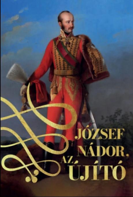 Őze Sándor (szerk.) - József nádor, az újító