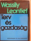 Wassily Leontief - Terv és gazdaság [antikvár]