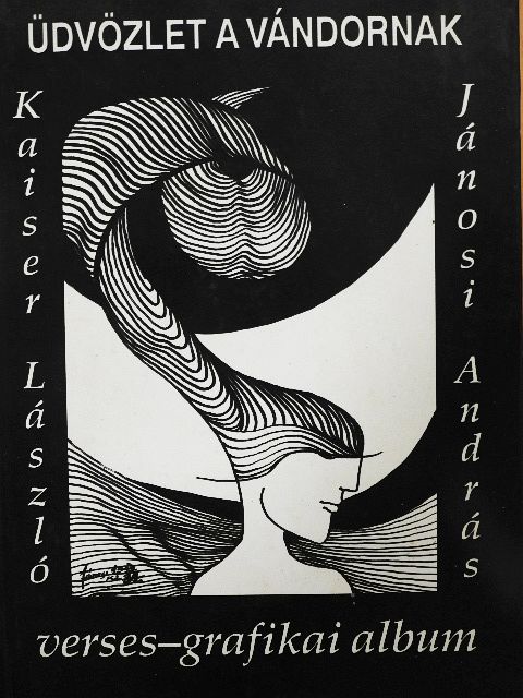 Kaiser László - Üdvözlet a vándornak [antikvár]