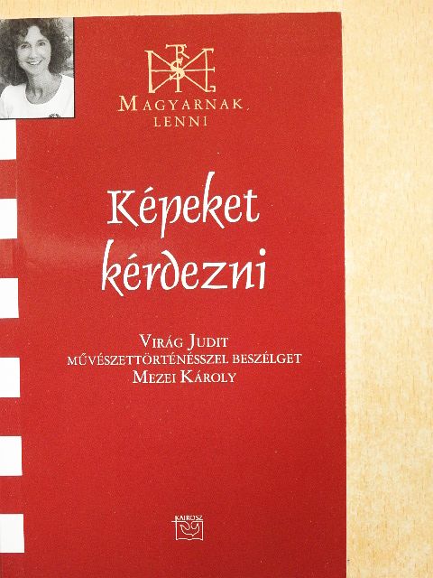 Mezei Károly - Képeket kérdezni [antikvár]