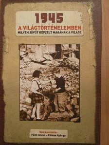Andor László - 1945 a világtörténelemben [antikvár]