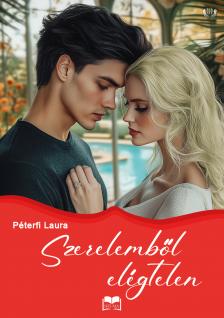 Laura Péterfi - Szerelemből elégtelen [eKönyv: epub, mobi]