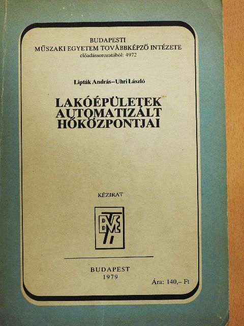 Lipták András - Lakóépületek automatizált hőközpontjai [antikvár]