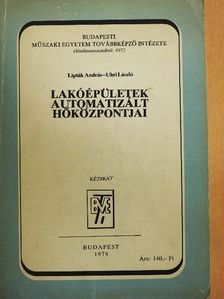 Lipták András - Lakóépületek automatizált hőközpontjai [antikvár]
