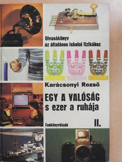 Dr. Karácsonyi Rezső - Egy a valóság s ezer a ruhája II. [antikvár]