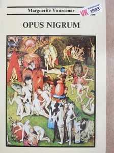 Marguerite Yourcenar - Opus Nigrum [antikvár]
