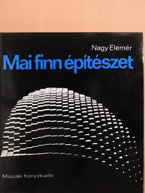 Nagy Elemér - Mai finn építészet [antikvár]