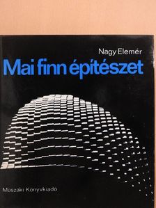Nagy Elemér - Mai finn építészet [antikvár]