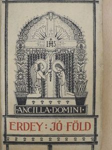 Dr. Erdey Ferenc - Jó föld [antikvár]