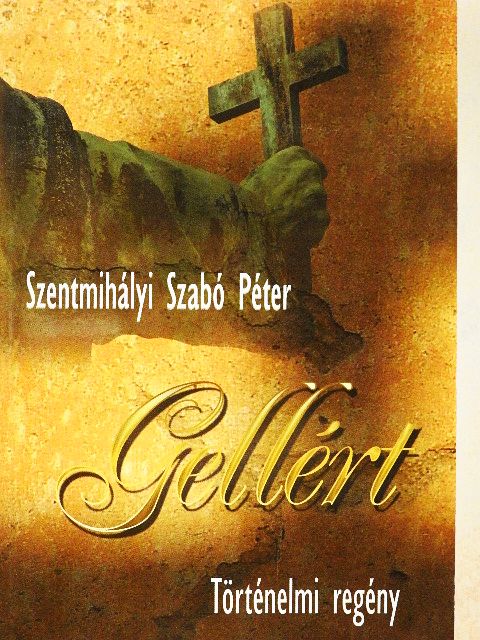 Szentmihályi Szabó Péter - Gellért [antikvár]