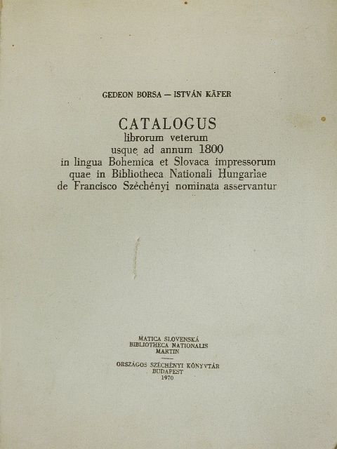 Borsa Gedeon - Az Országos Széchényi Könyvtár régi cseh és szlovák nyelvű nyomtatványainak Katalógusa 1800-ig [antikvár]