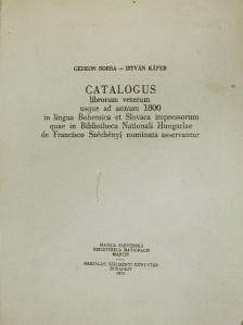 Borsa Gedeon - Az Országos Széchényi Könyvtár régi cseh és szlovák nyelvű nyomtatványainak Katalógusa 1800-ig [antikvár]